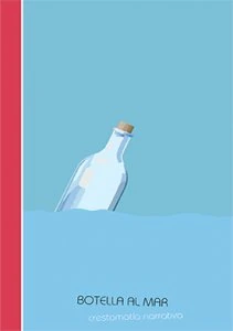 Botella al mar : crestomatía narrativa