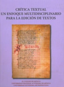 Crítica textual. Un enfoque multidisciplinario para la edición de textos