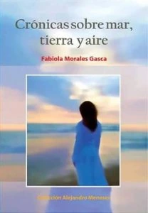 Crónicas sobre mar, tierra y aire