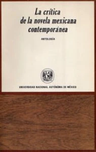 La crítica de la novela mexicana contemporánea. Antología