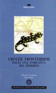 Cruces fronterizos : hacia una narrativa del desierto : Solares, Fuentes, Ramos, Conde y Méndez