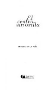 El centro sin orillas