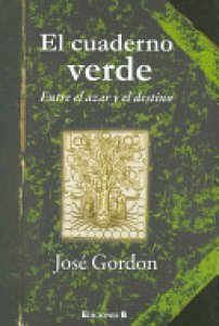 El cuaderno verde : entre el azar y el destino