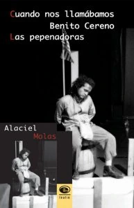 Cuando nos llamábamos Benito Cereno / Las pepenadoras