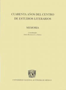 Cuarenta años del Centro de Estudios Literarios : memoria