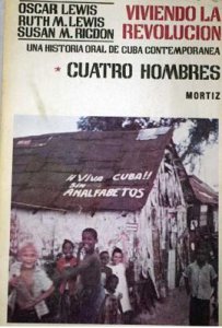 Cuatro hombres : viviendo la Revolución : una historia oral de Cuba contemporánea