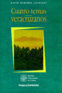 Cuatro temas veracruzanos