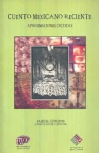 Cuento mexicano reciente : aproximaciones críticas