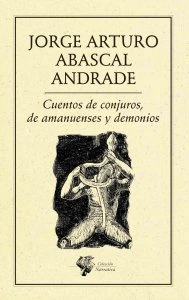 Cuentos de conjuros, de amanuenses y demonios