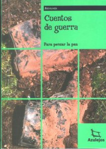 Cuentos de guerra : para pensar la paz 