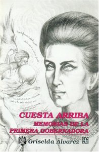 Cuesta Arriba: Memorias de La Primera Gobernadora