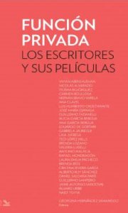 Función privada. Los escritores y sus películas