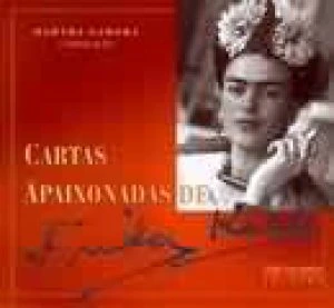 Cartas apaixonadas de Frida Kahlo