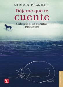 Déjame que te cuente : colección de cuentos 1980-2009