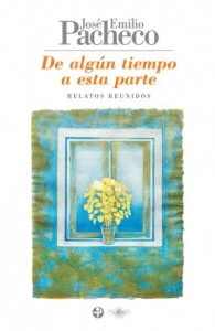 De algún tiempo a esta parte : relatos reunidos