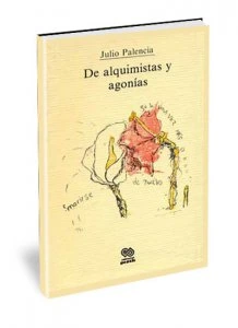 De alquimistas y agonías