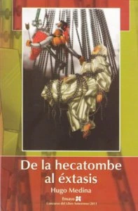De la hecatombe al éxtasis