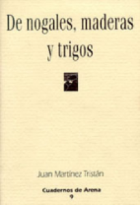 De nogales, maderas y trigos