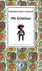 ¡Mi general! : novela mexicana