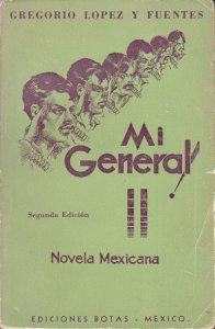¡Mi general! : novela mexicana