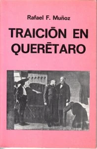 Traición en Querétaro. Un libreto para cine