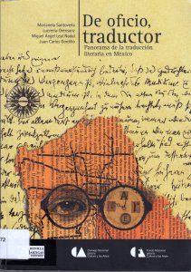 De oficio traductor : panorama de la traducción literaria en México
