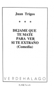 Déjame que te mate para saber si te extraño