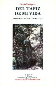 Del tapiz de mi vida : memorias y relatos de viaje