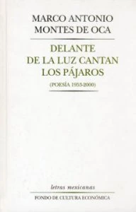 Delante de la luz cantan los pájaros : Poesía 1953-2000