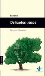 Delicados trazos : ensayos y tribulaciones