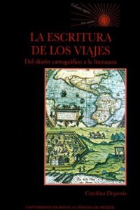 La escritura de los viajes : del diario descriptivo a la literatura