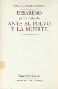 Desareno : precedido de Ante el polvo y la muerte