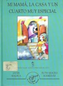 Mi mamá, la casa y un cuarto muy especial