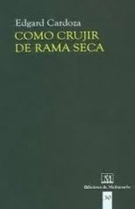 Como crujir de rama seca