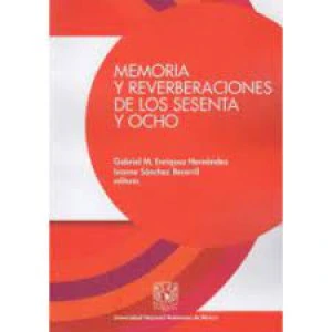 Memoria y reverberaciones de los sesenta y ocho