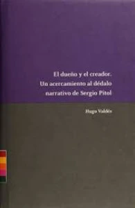 El dueño y el creador : un acercamiento al dédalo narrativo de Sergio Pitol