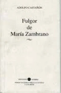 Fulgor de María Zambrano