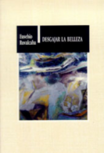 Desgajar la belleza : novela breve