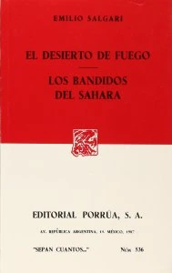 El desierto de fuego ; Los bandidos de Sahara