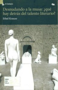 Desnudando a la musa : ¿qué hay detrás del talento literario?