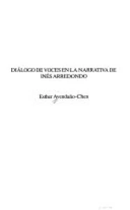 Diálogo de voces en la narrativa de Inés Arredondo