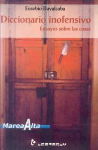 Diccionario inofensivo : ensayo sobre las cosas