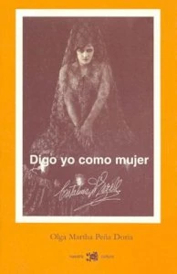 Digo yo como mujer : Catalina d’ Erzell