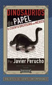 Dinosaurios de Papel. El cuento brevçisimo en México