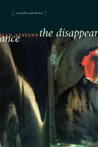 The disappearance : a novella and stories