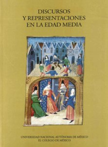 Discursos y representaciones en la Edad Media : actas de las VI Jornadas Medievales