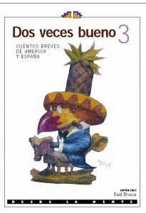 Dos veces bueno 3: cuentos breves de América y España