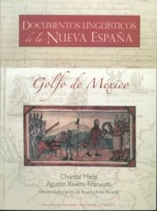 Documentos lingüísticos de la Nueva España : Golfo de México