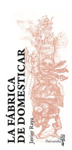 La fábrica de domesticar