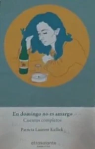 En domingo no es amargo : cuentos completos